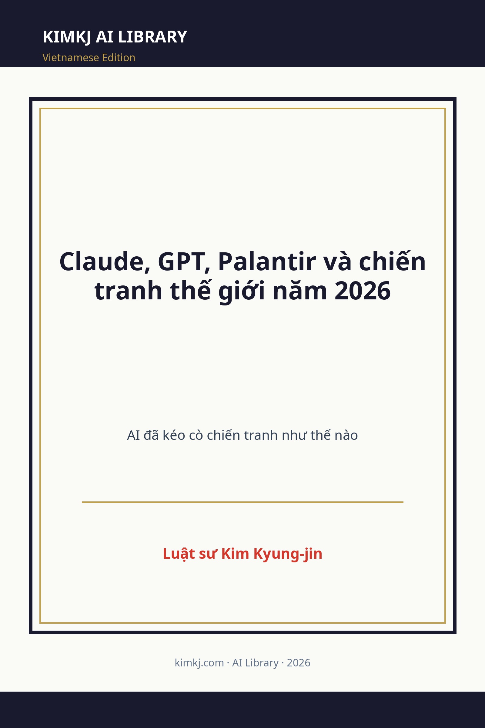 Claude, GPT, Palantir và chiến tranh thế giới năm 2026 cover