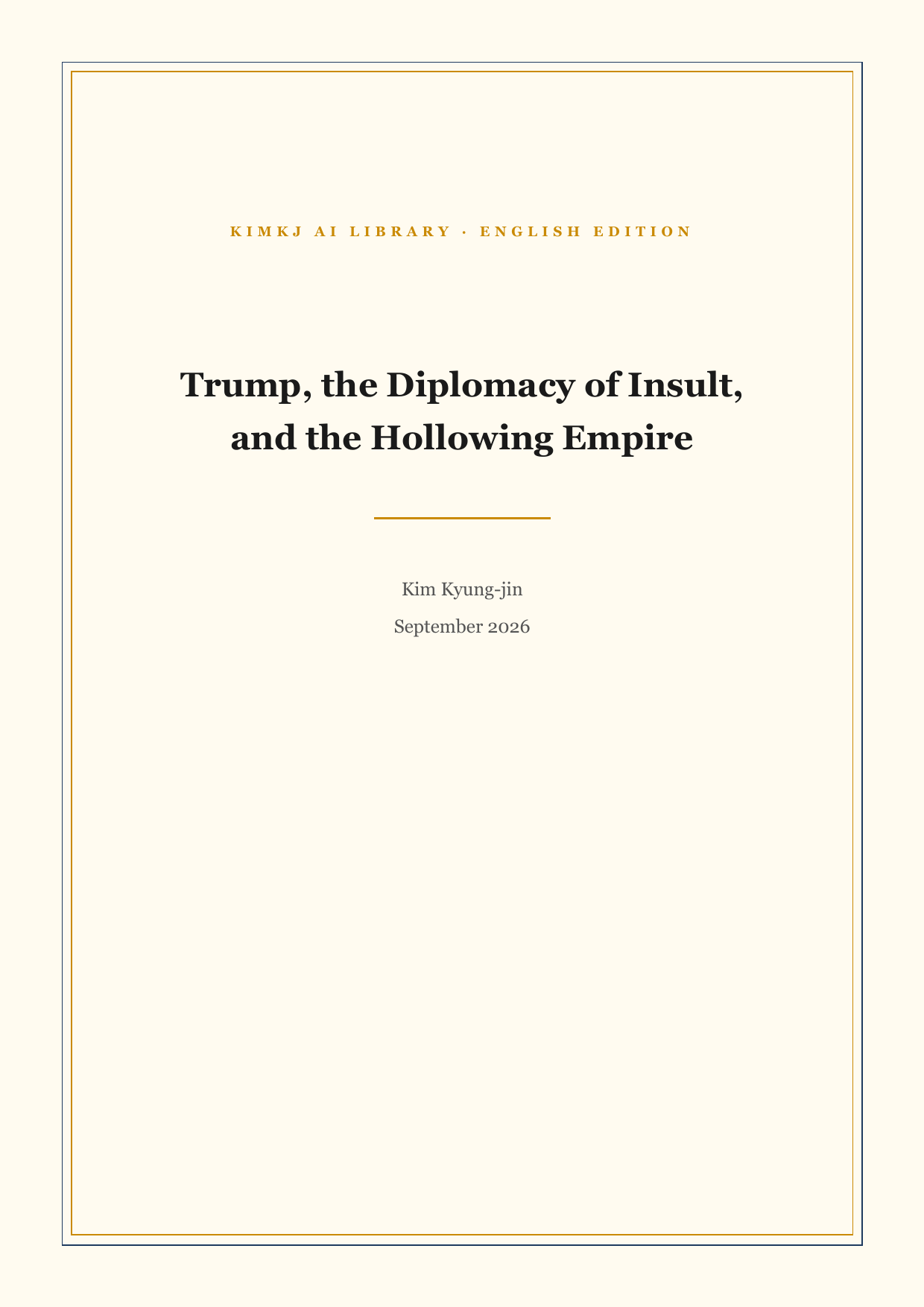 Trump, the Diplomacy of Insult, and the Hollowing Empire 표지